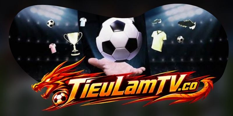 Trải nghiệm xem trực tiếp tại Tieulamtv